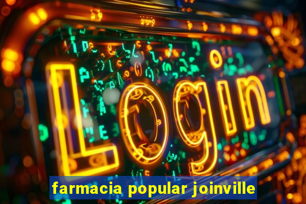 farmacia popular joinville